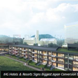 IHG Hotels & Resorts Signs Biggest Japan Conversion Deal in More Than a Decade IHG Hotels & Resorts Signs Biggest Japan Conversion Deal in More Than a Decade